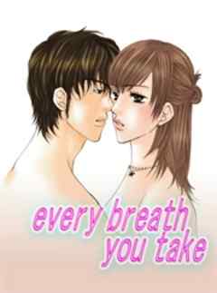 every breath you take