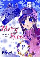 Melty　Snow