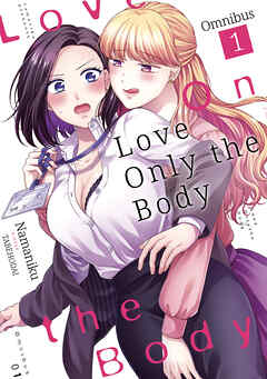 Love Only the Body Omnibus