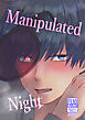 Manipulated    Night