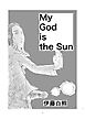 My God is The Sun