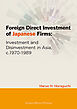 Foreign Direct Investment of Japanese Firms: Investment and Disinvestment in Asia， c.1970-1989