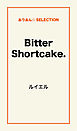 Bitter Shortcake.