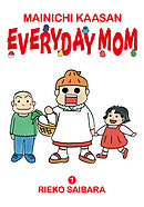 MAINICHI KAASAN: EVERYDAY MOM　1