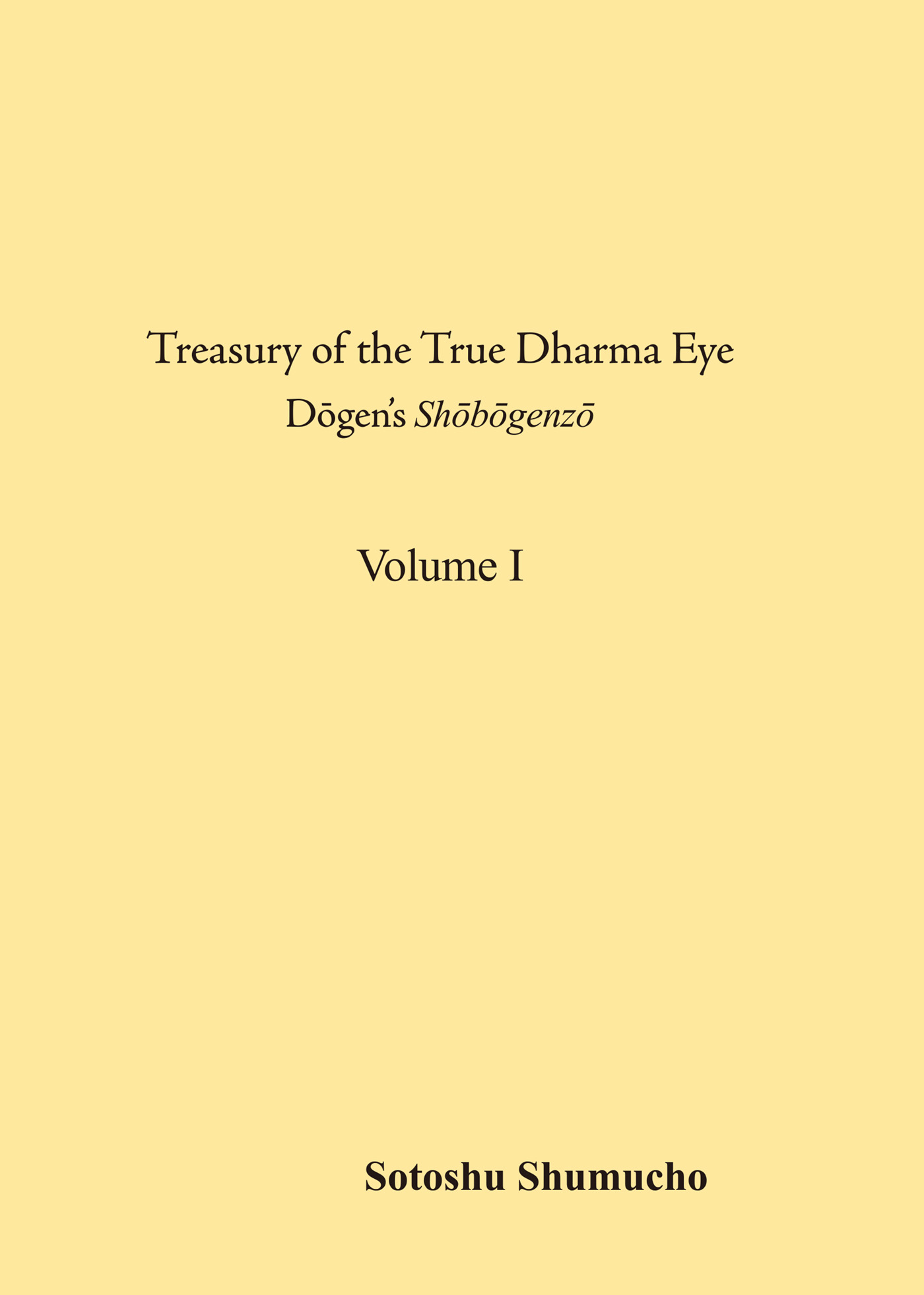 英語翻訳版「正法眼蔵」 1巻（曹洞宗宗務庁） Treasury of the True Dharma Eye Dogen's  Shobogenzo（Volume 1） - 道元禅師 - ビジネス・実用書・無料試し読みなら、電子書籍・コミックストア ブックライブ