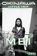 OKINAWA LITTLE TRIP MEI③