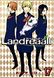 Landreaall: 17【イラスト特典付】