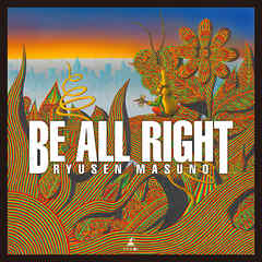 BE ALL RIGHT