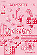 ＷＯＲＫＳＩＧＨＴ［ワークサイト］22号 ゲームは世界Ａ－Ｚ　World is a Game