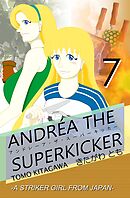 アンドレーア・ザ・スーパーキッカー 第七話