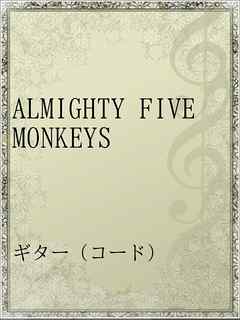 ALMIGHTY FIVE MONKEYS