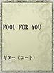 FOOL FOR YOU