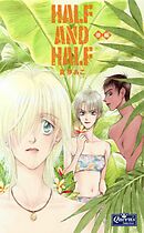 HALF AND HALF 〈後編〉
