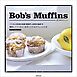 Bob’s Muffins ボブのマフィン