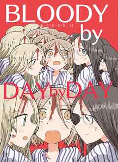 BLOODY by DAY by DAY