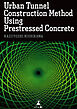 Urban Tunnel Construction Method Using Prestressed Concrete