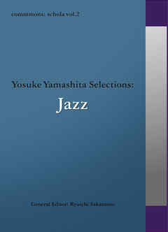commmons schola vol.2　Yosuke Yamashita Selections:Ｊａｚｚ