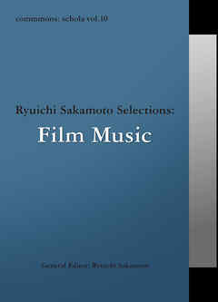 commmons: schola vol.10　Ryuichi Sakamoto Selections:Film Music | ブックライブ