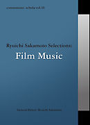 commmons: schola vol.10　Ryuichi Sakamoto Selections:Film Music