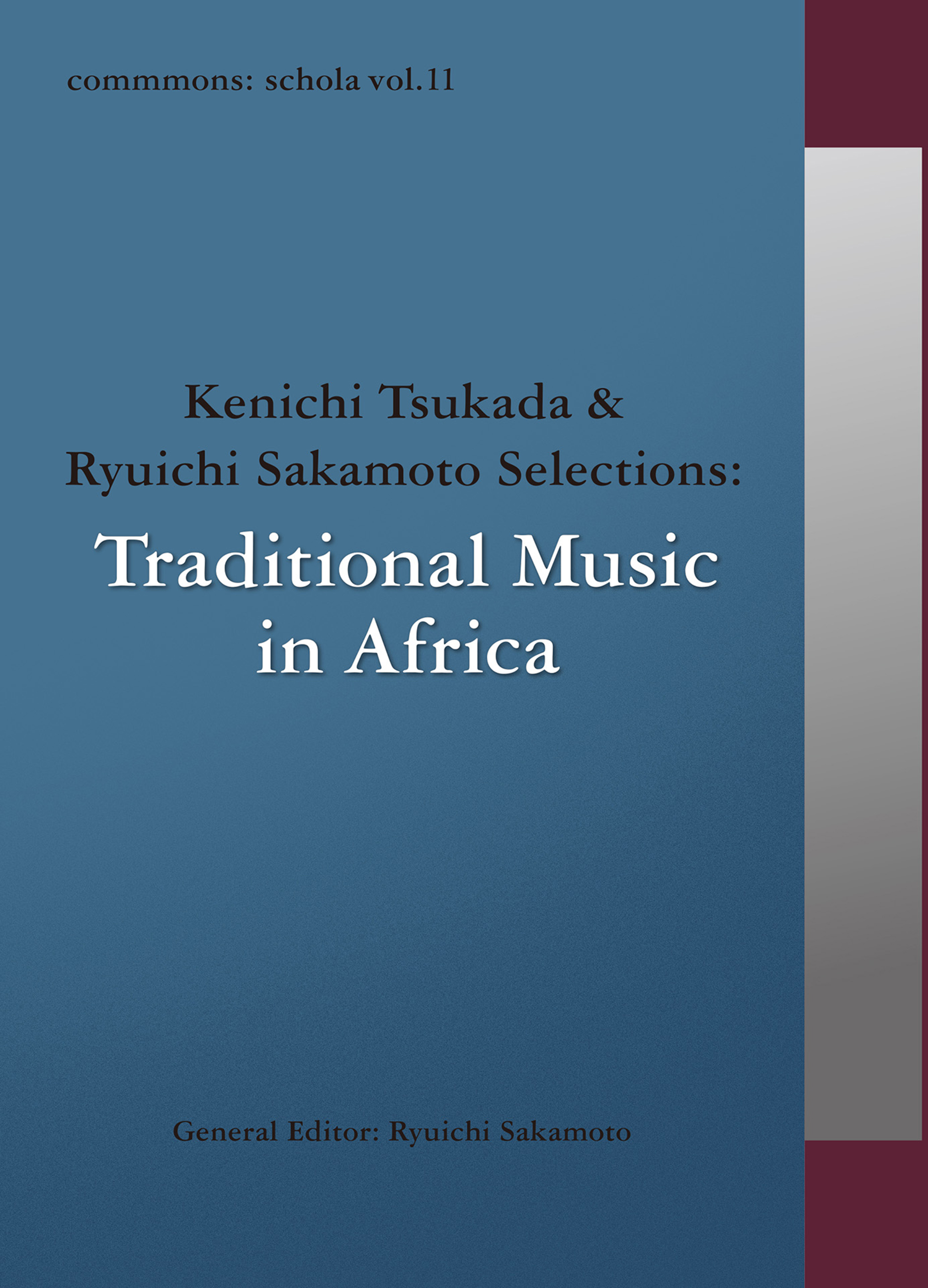 commmons: schola vol.11　Kenichi Tsukada & Ryuichi Sakamoto  Selections:Traditional Music in Africa | ブックライブ