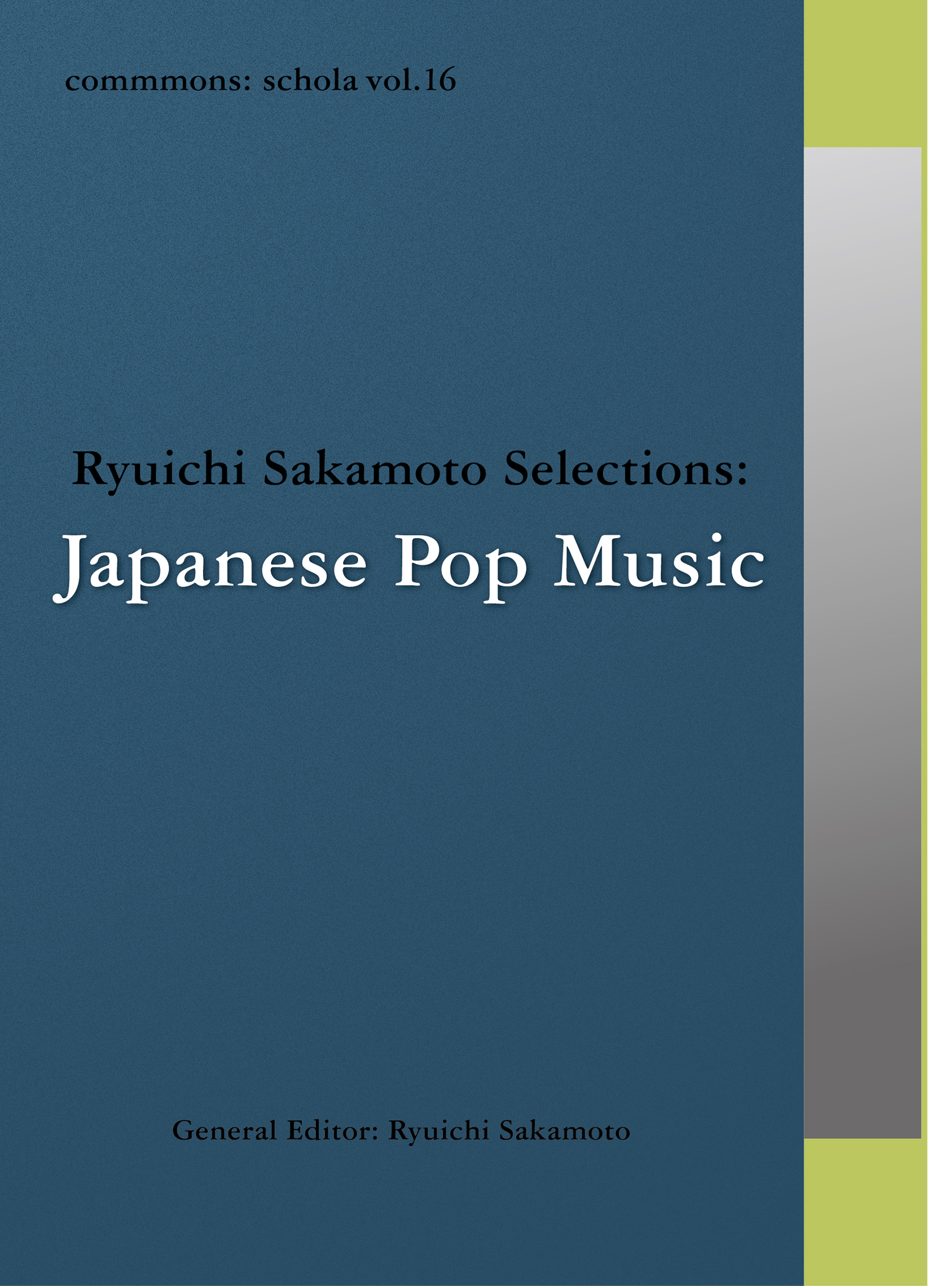 commmons: schola vol.16 Ryuichi Sakamoto Selections:Japanese