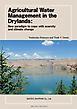 Agricultural Water Management in the Drylands　New paradigm to cope with scarcity and climate change