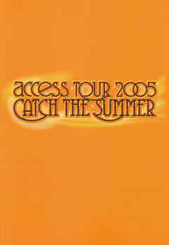 access『access TOUR 2005 CATCH THE SUMMER』オフィシャル・ツアーパンフレット【デジタル版】