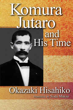 Komura Jutaro and His Time