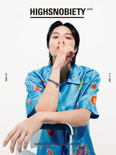 HIGHSNOBIETY JAPAN ISSUE 10+ HAYATO ISOMURA