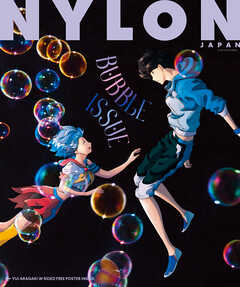 NYLON JAPAN BUBBLE ISSUE
