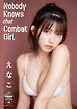 えなこ　Nobody Knows that Combat Girl.　STRiKE！ DIGITAL PHOTOBOOK 009