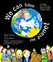 We can save the planet    12 things we can do to make the world a better place【英語絵本】地球をまもるってどんなこと？　小学生のわたしたちにできること