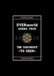 UVERworld ARENA TOUR 2018 THE DOCUMENT〜TO EDEN〜