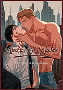 W.O.W：Walk On Water【タテヨミ】（３９）