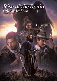Rise of the Ronin Official Art Book - 電撃ゲーム書籍編集部 - ビジネス・実用書・無料試し読みなら、電子書籍・コミックストア ブックライブ