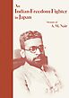 An Indian Freedom Fighter in Japan　Memoirs of A. M. Nair