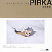 PIRKA 北の大地にきらめく息吹