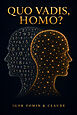 QUO VADIS, HOMO? 傍らに、代わりではなく——第二の知性とともに育つ人間について
