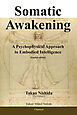 Somatic Awakening――A Psychophysical Approach to Embodied Intelligence [English edition]