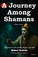 A Journey Among Shamans (English edition)