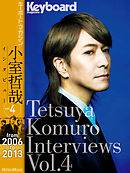 Tetsuya Komuro Interviews Vol.4 （from 2006 to 2013）