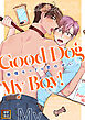 Good Dog My Boy！～発情モードは恋のせい【タテヨミ】(1)