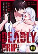 Deadly Drip～激重で病的で責めがうまい殺し屋の相棒が私を死ぬほど犯してくる～【R-18版】【合冊版】