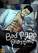 Bad papa playtime【タテヨミ】(1)