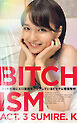 BITCHISM ACT. 3 SUMIRE. K
