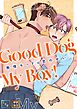 Good Dog My Boy！～発情モードは恋のせい【全年齢版】【タテヨミ】(1)