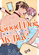 Good Dog My Boy！～発情モードは恋のせい(1)