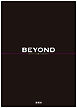 BEYOND 住するところ無きを花と知る