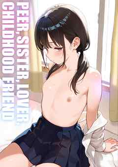 PEER， SISTER， LOVER， CHILDHOOD FRIEND 1