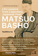 Life Lessons from Legendary Japanese Poet MATSUO BASHO　— Life Stories Intertwined —